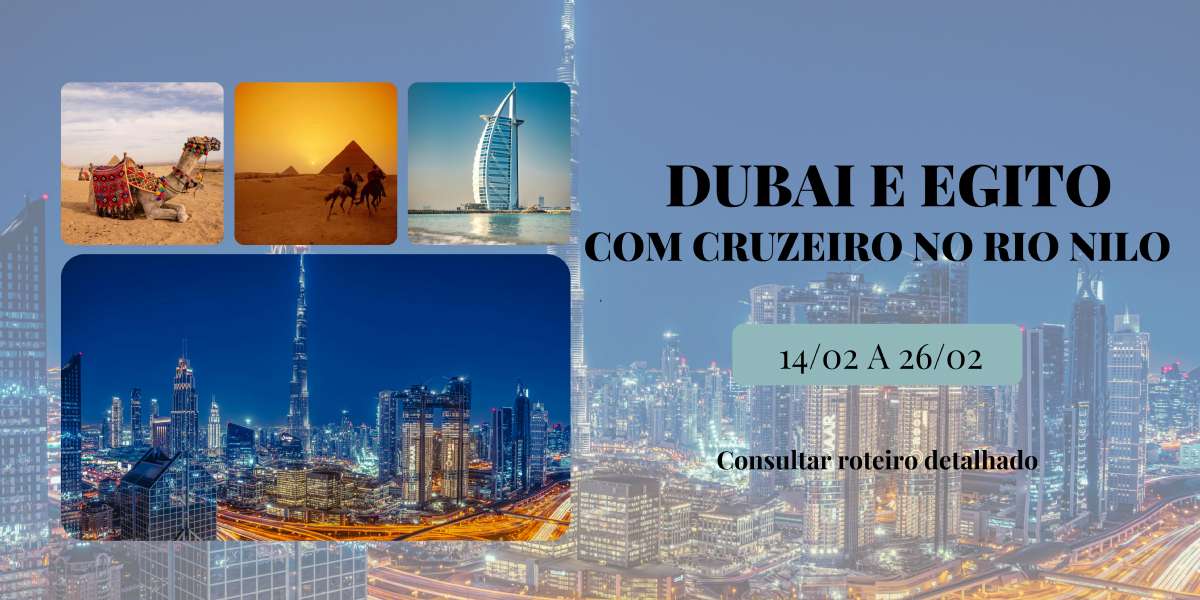 Dubai e Egito – Cairo com Cruzeiro no Rio Nilo